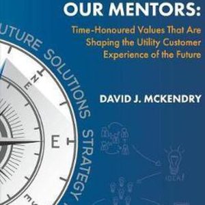 Leadership Lessons Learned From Our Mentors Des valeurs ancestrales qui façonnent l&rsquo;expérience client des services publics du futur