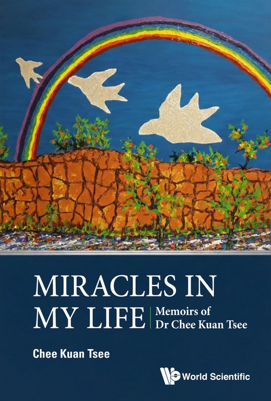 Miracles In My LifeEbook Memoirs of Dr Chee Kuan Tsee