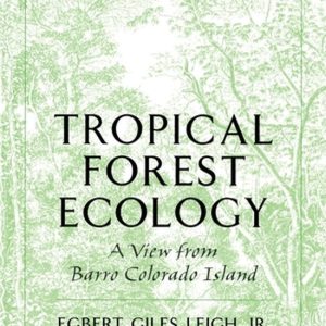 ISBN Tropical Forest Ecology ( A View from Barro Colorado Island ), Anglais, Couverture rigide A View from Barro Colorado Island ISBN Tropical Forest Ecology ( A View from Barro Colorado Island ), Anglais, Couverture rigide A View from Barro Colorado Island