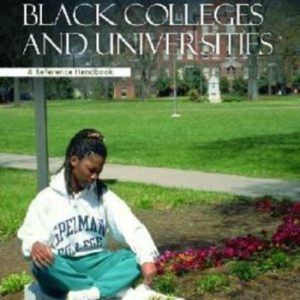 Historically Black Colleges and Universities Un manuel de référence Historically Black Colleges and Universities Un manuel de référence