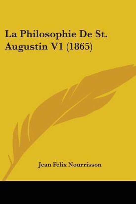 La Philosophie De St. Augustin V1 (1865)