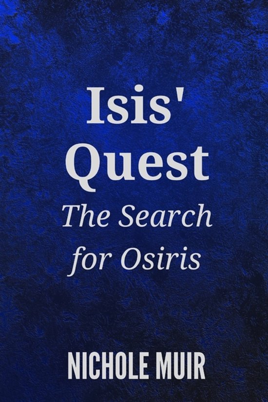 Isis' Quest La recherche d'Osiris
