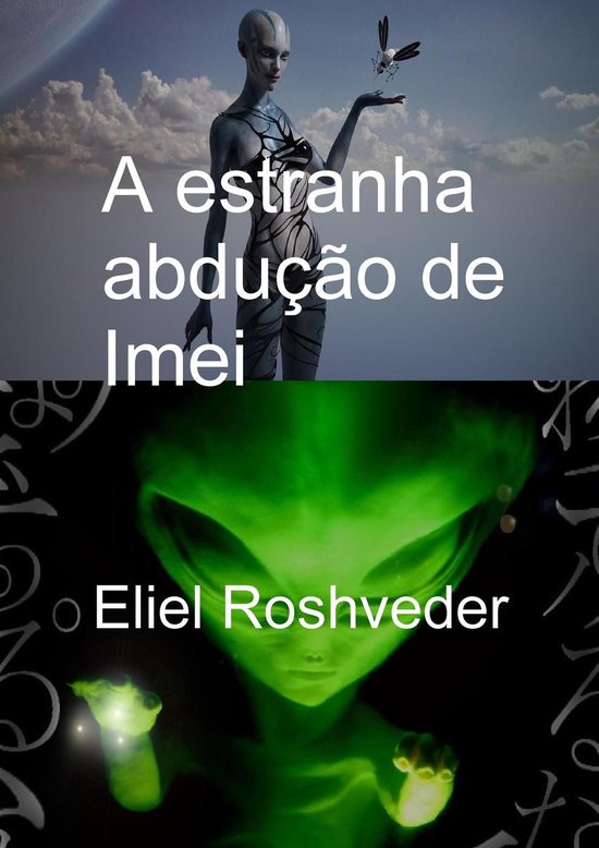 Mundos Paralelos e Dimensões 13 - A estranha abdução de ImeiEbook Mundos Paralelos e Dimensões, #13