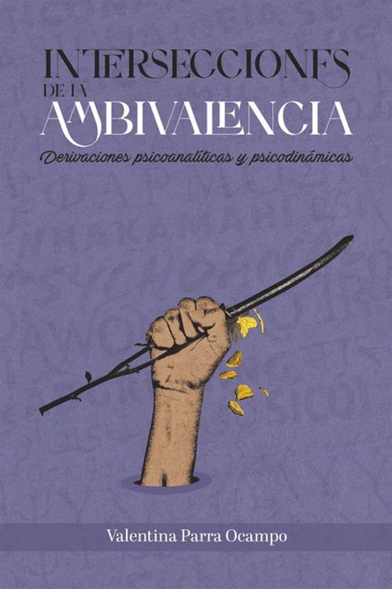 Intersecciones de la ambivalenciaEbook Derivaciones psicoanalíticas y psicodinámicas