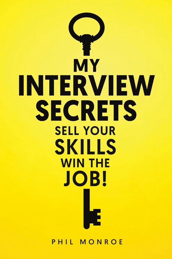 My Interview SecretsEbook Sell Your Skills Win The Job!
