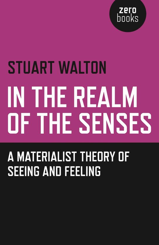 In The Realm of the SensesEbook A Materialist Theory of Seeing and Feeling