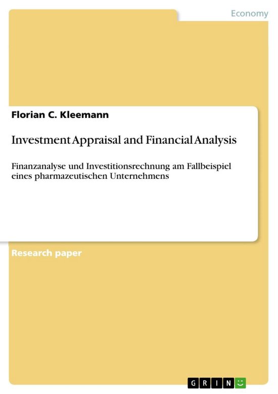 Investment Appraisal and Financial AnalysisEbook Finanzanalyse und Investitionsrechnung am Fallbeispiel eines pharmazeutischen Unternehmens