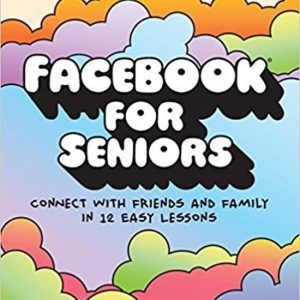 ISBN Facebook for Seniors, Livre broché, 332 pages Connect With Friends and Family in 12 Easy Lessons ISBN Facebook for Seniors, Livre broché, 332 pages Connect With Friends and Family in 12 Easy Lessons
