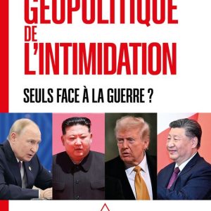 Géopolitique de l’intimidationEbook Seuls face à la guerre ? Géopolitique de l’intimidationEbook Seuls face à la guerre ?