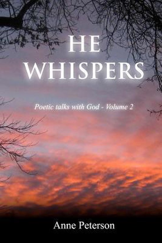 He Whispers Entretiens poétiques avec Dieu