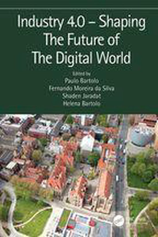 Industry 4.0 – Shaping The Future of The Digital WorldEbook Proceedings of the 2nd International Conference on Sustainable Smart Manufacturing (S2M 2019), 9–11 April 2019, Manchester, UK