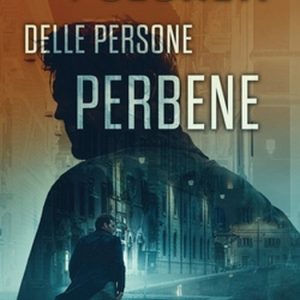 I Segreti delle Persone Perbene I Segreti delle Persone Perbene