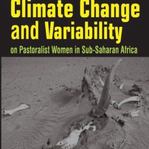Impacts of Climate Change and Variability on Pastoralist Women in Sub-Saharan Africa Impacts of Climate Change and Variability on Pastoralist Women in Sub-Saharan Africa