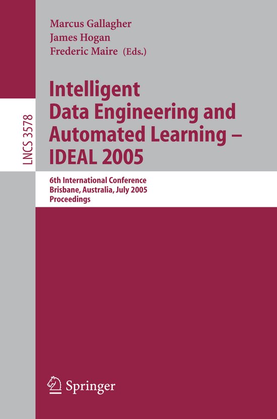 Intelligent Data Engineering and Automated Learning - IDEAL 2005 6th International Conference, Brisbane, Australia, July 6-8, 2005, Proceedings