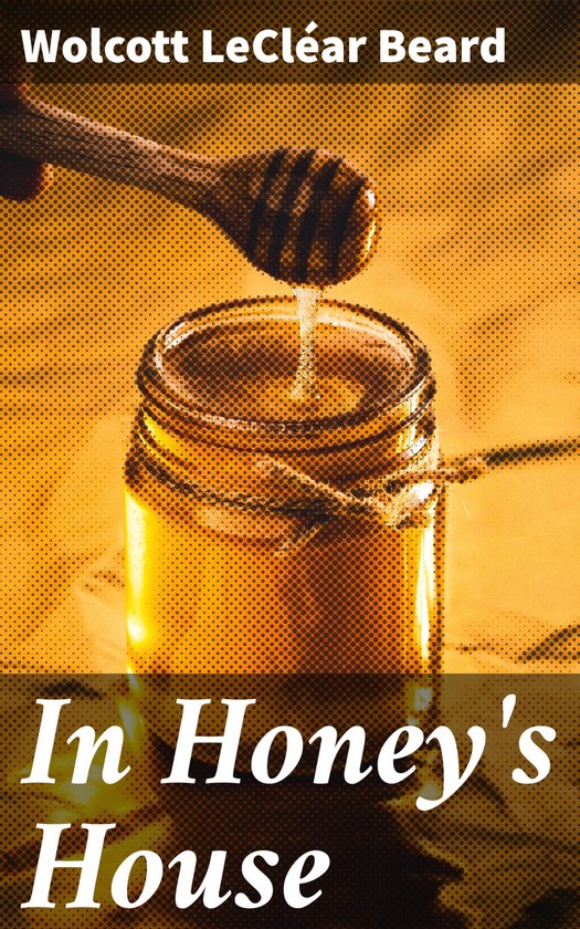 In Honey's HouseEbook Resilience and Revelations in a Southern Tapestry