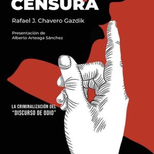 ODIO, P�NICO Y CENSURA. La criminalizaci�n del « Discurso del odio. » ODIO, P�NICO Y CENSURA. La criminalizaci�n del « Discurso del odio. »