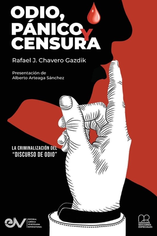 ODIO, P�NICO Y CENSURA. La criminalizaci�n del "Discurso del odio."