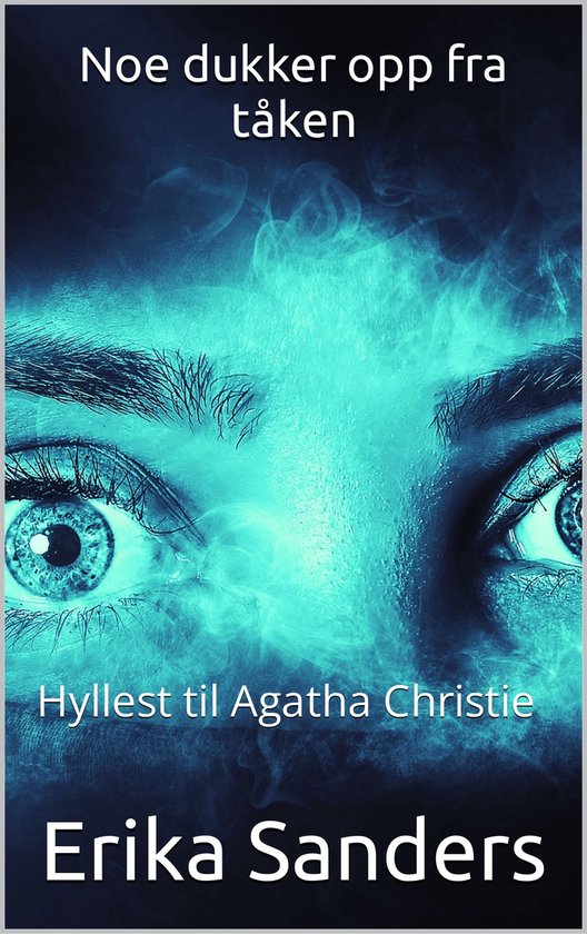 Hyllest til Agatha Christie - Noe dukker opp fra tåkenEbook