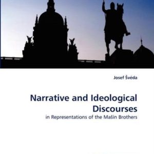 Narrative and Ideological Discourses in Representations of the MaSín Brothers Narrative and Ideological Discourses in Representations of the MaSín Brothers