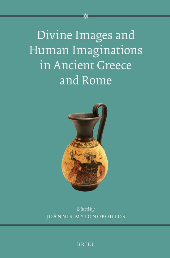 ISBN Divine Images and Human Imaginations in Ancient Greece and Rome, Livre broché
