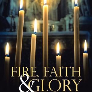 Fire, Faith & GloryEbook Le Feu, La Foi Et La Gloire