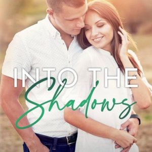 Into the Shadows Into the Shadows