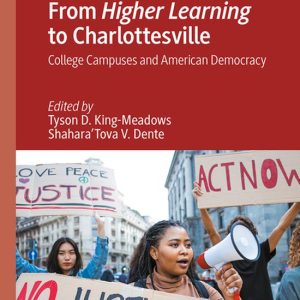From Higher Learning to Charlottesville College Campuses and American Democracy