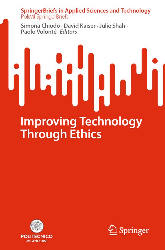 SpringerBriefs in Applied Sciences and Technology- Improving Technology Through Ethics