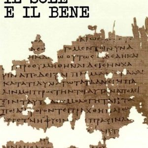Il sole e il beneEbook Una lettura del VI libro della Repubblica di Platone