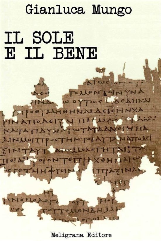 Il sole e il beneEbook Una lettura del VI libro della Repubblica di Platone