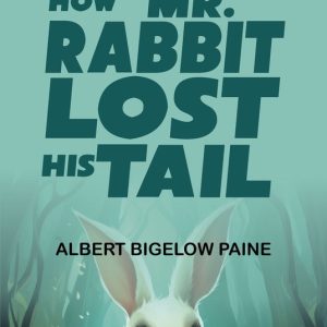 How Mr. Rabbit Lost his TailEbook How Mr. Rabbit Lost his TailEbook