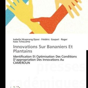 Innovations Sur Bananiers Et Plantains Identification Et Optimisation Des Conditions D’appropriation Des Innovations Au CAMEROUN Innovations Sur Bananiers Et Plantains Identification Et Optimisation Des Conditions D’appropriation Des Innovations Au CAMEROUN