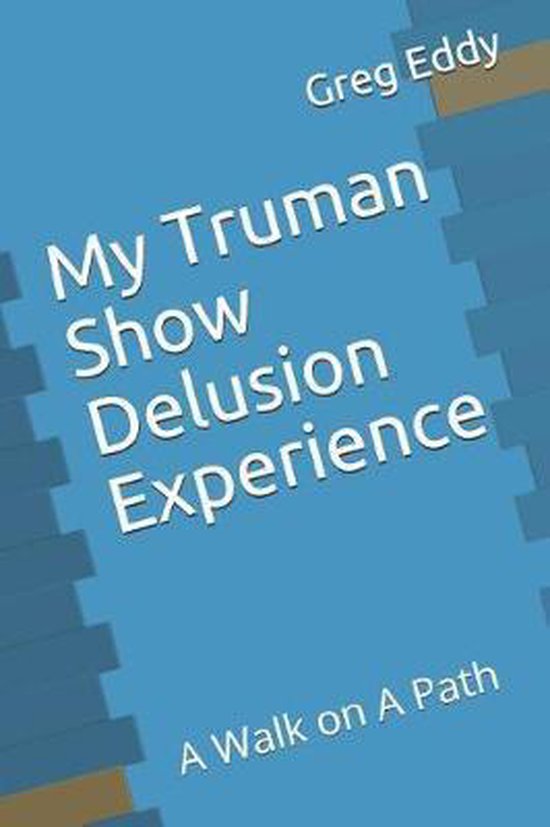 My Truman Show Delusion Experience Une promenade sur un chemin