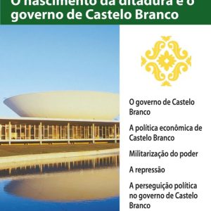 História do Brasil – Livro IV – O Nascimento Da Ditadura E O Governo De Castelo Branco O Governo De Castelo BrancoEbook História do Brasil – Livro IV – O Nascimento Da Ditadura E O Governo De Castelo Branco O Governo De Castelo BrancoEbook