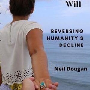 Igniting Collective Will Reversing Humanity’s Decline Igniting Collective Will Reversing Humanity’s Decline
