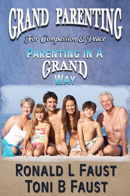 Grand Parenting For Compassion & Peace (Parenting in a Grand Way)Ebook