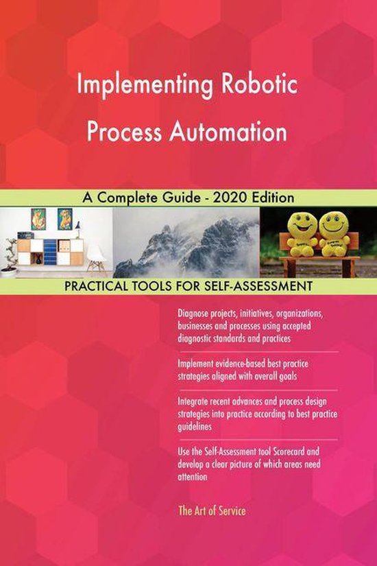 Implementing Robotic Process Automation A Complete Guide - 2020 EditionEbook