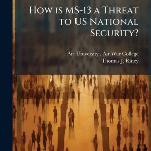How is MS-13 a Threat to US National Security? How is MS-13 a Threat to US National Security?