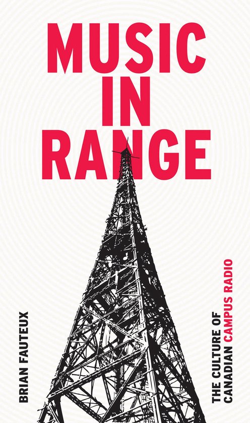 Music in Range La Culture de la Radio de campus canadienne