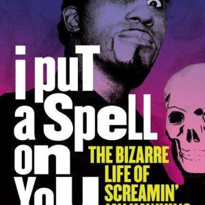 I Put a Spell on YouEbook The Bizarre Life of Screamin’ Jay Hawkins I Put a Spell on YouEbook The Bizarre Life of Screamin’ Jay Hawkins