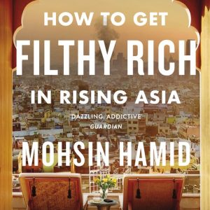How To Get Filthy Rich In Rising Asia How To Get Filthy Rich In Rising Asia