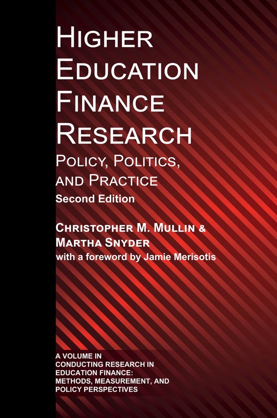 Higher Education Finance Research: Policy, Politics, and Practice Policy, Politics, and Practice