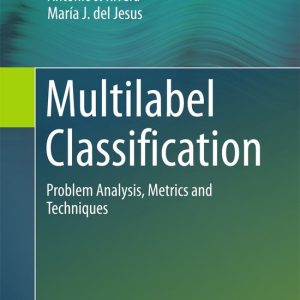 Multi-label Classification Problem Analysis, Metrics and Techniques Multi-label Classification Problem Analysis, Metrics and Techniques