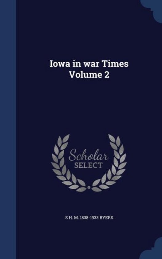 Iowa in War Times Volume 2