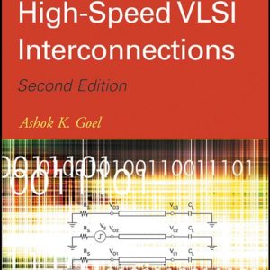 High Speed VLSI Interconnections High Speed VLSI Interconnections