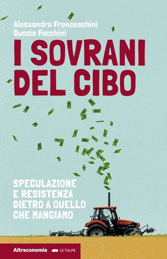 I sovrani del ciboEbook Speculazione e resistenza dietro a quello che mangiamo