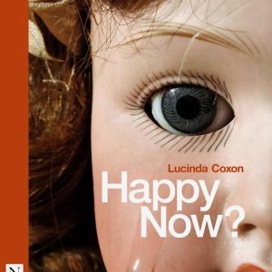 NHB Modern Plays – Happy Now?Ebook NHB Modern Plays – Happy Now?Ebook