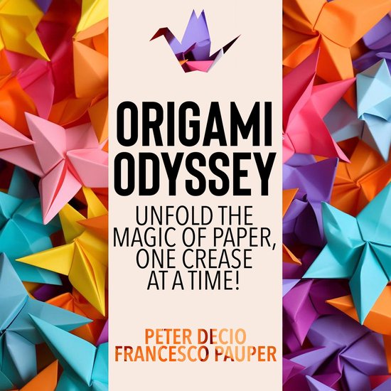 Origami OdysseyLivre audio Développez la Magic du papier, un pli à la fois !