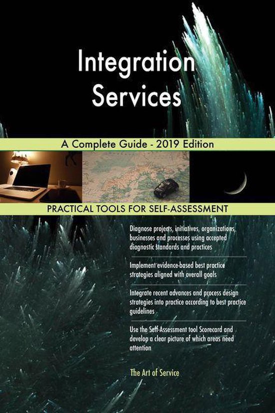 Integration Services A Complete Guide - 2019 EditionEbook
