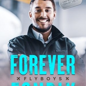 Flyboys- Forever Fondly An Instalove/Second Chance Romance